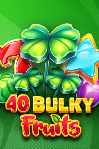 40 Bulky Fruits 6 Reels в демо-режиме играть бесплатно | Азино888