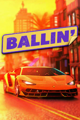 Ballin в демо-режиме играть бесплатно | Азино888