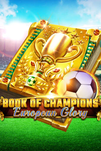 Book Of Champions - European Glory в демо-режиме играть бесплатно | Азино888