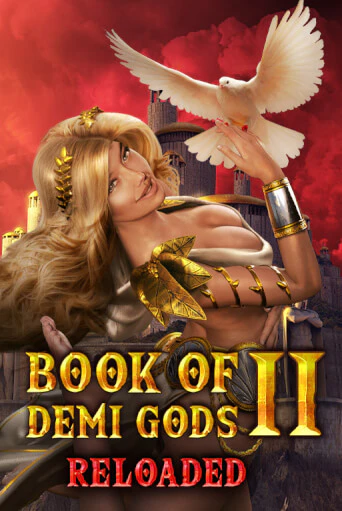 Book Of Demi Gods II Reloaded в демо-режиме играть бесплатно | Азино888