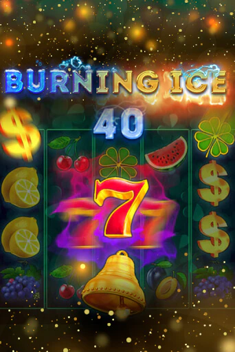 Burning Ice 40 в демо-режиме играть бесплатно | Азино888