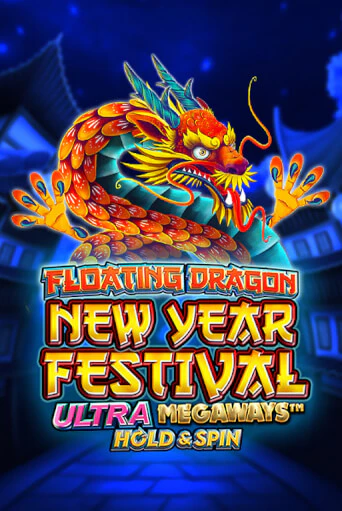 Floating Dragon New Year Festival Ultra Megaways Hold & Spin в демо-режиме играть бесплатно | Азино888