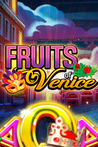 Fruits of Venice в демо-режиме играть бесплатно | Азино888