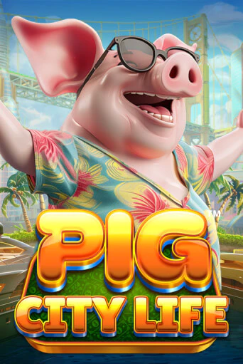Pig City Life™ в демо-режиме играть бесплатно | Азино888