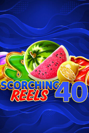 Scorching Reels 40 в демо-режиме играть бесплатно | Азино888