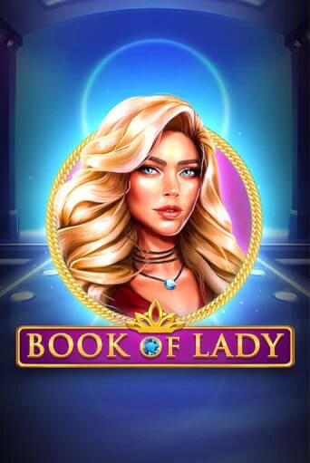Book of Lady в демо-режиме играть бесплатно | Азино888
